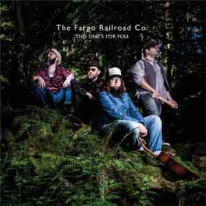 The Fargo Railroad Co. - This Ones For You