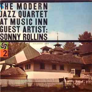 The Modern Jazz Quartet Guest Artist: Sonny Rollins - The Modern Jazz Quart ...