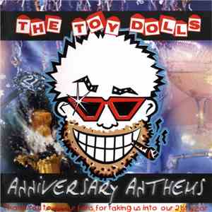 The Toy Dolls - Anniversary Anthems