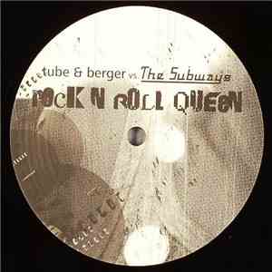 Tube & Berger vs. The Subways - Rock N Roll Queen