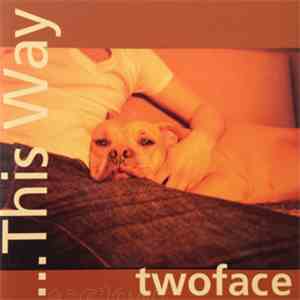 Twoface  - ...This Way