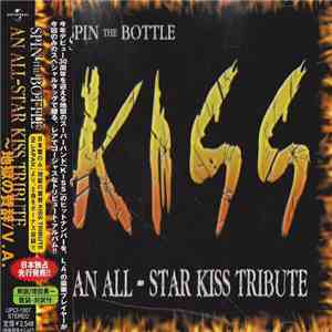 Various - Spin The Bottle - An All-Star Tribute To KISS