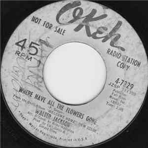 Walter Jackson - Where Have All The Flowers Gone / I'll Keep On Trying