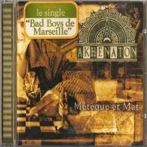 Akhenaton - Métèque Et Mat