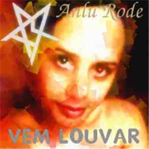 Anlu Rode - Vem Louvar