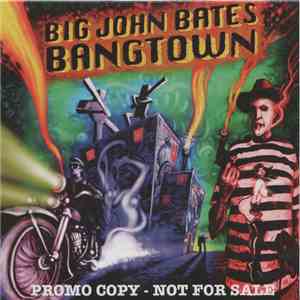 Big John Bates & The Voodoo Dollz - Bangtown