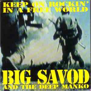 Big Savod & The Deep Manko - Keep On Rockin' In A Free World