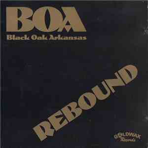 Black Oak Arkansas - Rebound