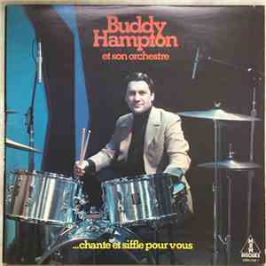 Buddy Hampton Et Son Orchestre - ...Chante Et Siffle Pour Vous