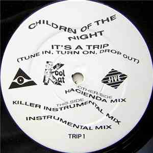 Children Of The Night - It's A Trip (Tune In, Turn On, Drop Out)