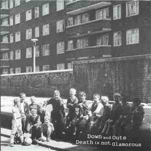 Death Is Not Glamorous / Down And Outs - Death Is Not Glamorous / The Down  ...