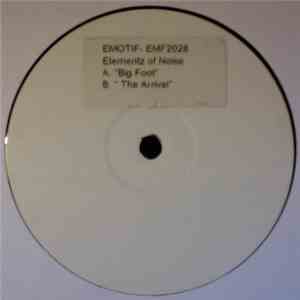 Elementz Of Noize - Big Foot / The Arrival
