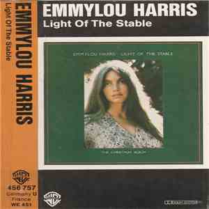 Emmylou Harris - Light Of The Stable