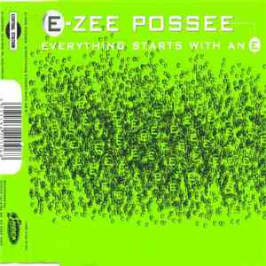 E-Zee Possee - Everything Starts With An 