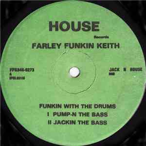 Farley Funkin Keith - Funkin With The Drums