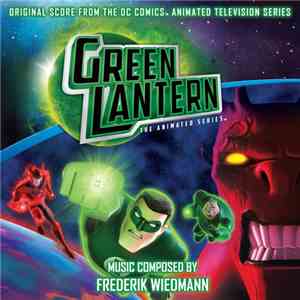 Frederik Wiedmann - Green Lantern: The Animated Series (Original Score From ...