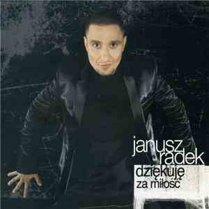 Janusz Radek - Dziękuję Za Miłość