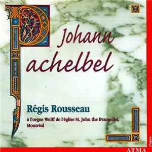 Johann Pachelbel, Régis Rousseau - Johann Pachelbel