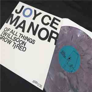 Joyce Manor - Of All Things I Will Soon Grow Tired