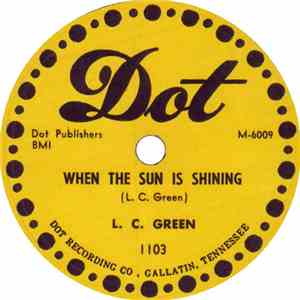 L.C. Green - When The Sun Is Shining / Hold Me In Your Arms