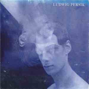 Ludwig Persik - Ludwig Persik EP