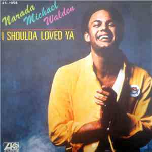 Narada Michael Walden - I Shoulda Loved Ya