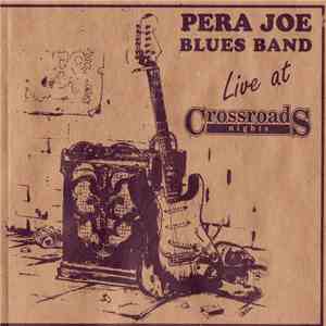 Pera Joe Blues Band - Live at Crossroads Nights
