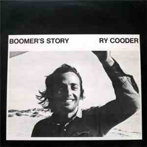 Ry Cooder - Boomer's Story