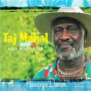 Taj Mahal & The Hula Blues - Hanapepe Dream