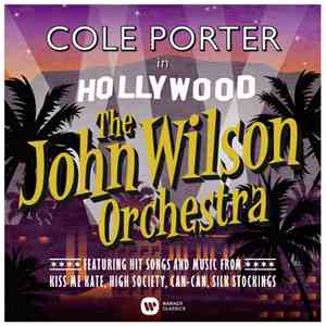 The John Wilson Orchestra - Cole Porter In Hollywood
