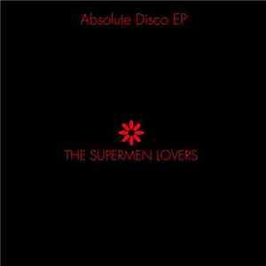 The Supermen Lovers - Absolute Disco EP