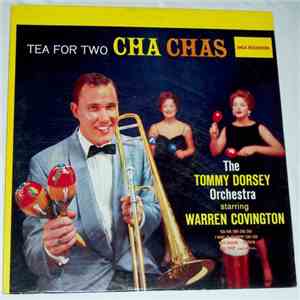 The Tommy Dorsey Orchestra Starring Warren Covington - Tea For Two Cha Chas