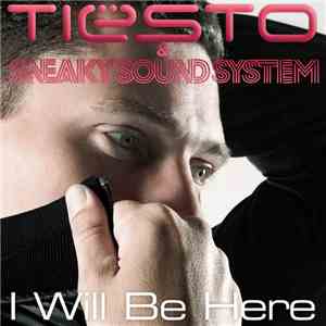 Tiësto & Sneaky Sound System - I Will Be Here
