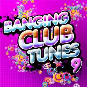 Various - Banging Club Tunes Vol. 9