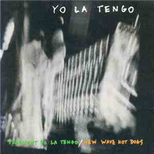 Yo La Tengo - President Yo La Tengo / New Wave Hot Dogs
