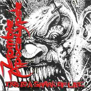 Zombie Apocalypse - This Is A Spark Of Life