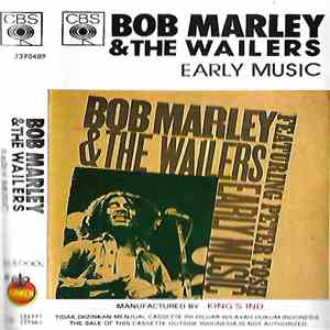 Bob Marley & The Wailers - Early Music