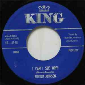 Bubber Johnson - I Can't See Why / As Long As I Live