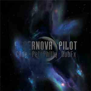 CAde / PetePhilly / DubFX - Supernova Pilot