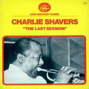 Charlie Shavers - The Last Session