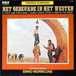 Ennio Morricone - Het Gebeurde In Het Westen (Il Était Une Fois Dans L'oues ...