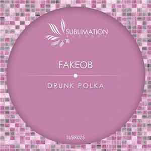FakeOb - Drunk Polka