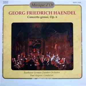 Georg Friedrich Haendel - Concerti Grossi, Op.6