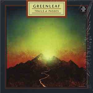 Greenleaf - Trails & Passes