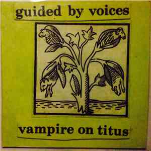 Guided By Voices - Vampire On Titus