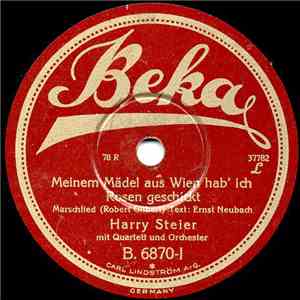 Harry Steier - Ich Hab Dich Lieb, Weil Du Ein Deutsches Mädel Bist / Meinem ...