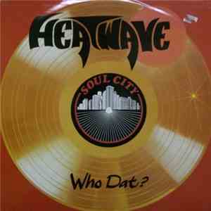 Heatwave - Who Dat?