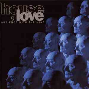 House Of Love - Audience With The Mind