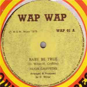 Hugh Griffiths  - Baby Be True