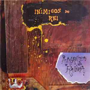 Inimigos Do Rei - Amantes Da Rainha
